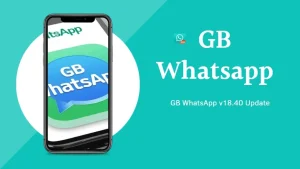 GB WhatsApp v18.40 Update Brings Enhanced Stability and Security