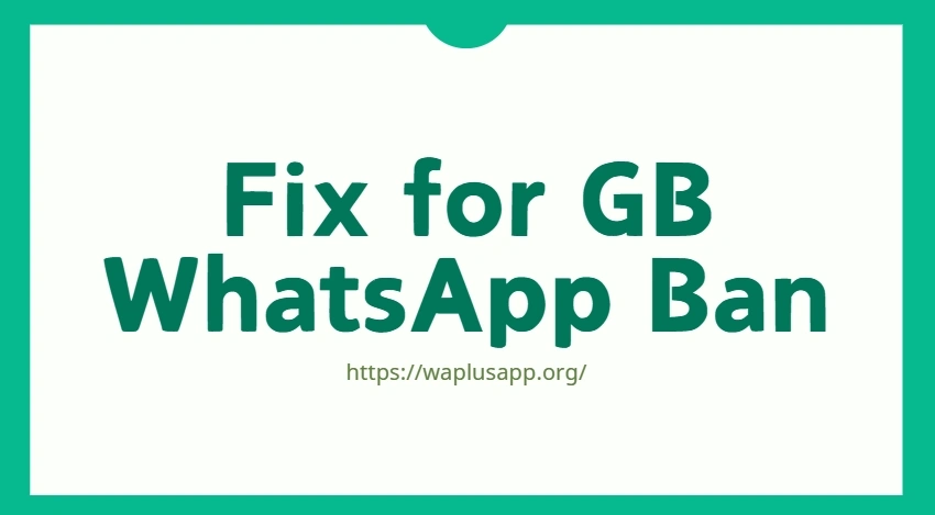 gbwhatsapp ban